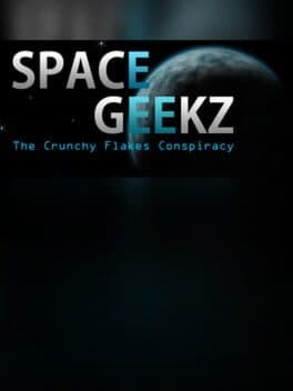 Space Geekz: The Crunchy Flakes Conspiracy cover art