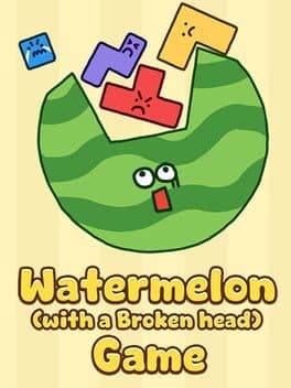Watermelon (with a Broken Head) Game cover art