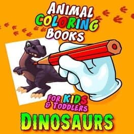 Animal Coloring Books for Kids & Toddlers: Dinosaurs cover art