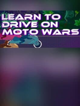 Learn to Drive on Moto Wars cover art