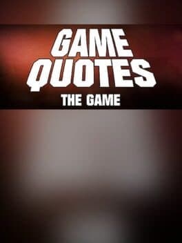 Game Quotes: The Game cover art