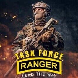 Task Force Ranger: Lead the way! cover art