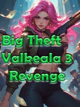 Big Theft Valkeala 3: Revenge cover art
