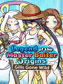 Legend of the Master Baiter Origins: Gills Gone Wild cover art