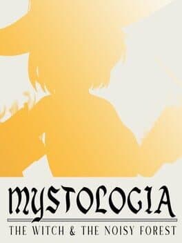 Mystologia: The Witch & the Noisy Forest cover art