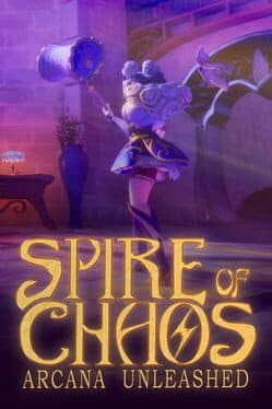 Spire of Chaos: Arcana Unleashed cover art