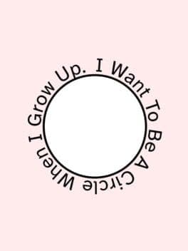 I Want To Be A Circle When I Grow Up. cover art