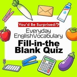 You’d Be Surprised!? Everyday English Vocabulary Fill-in-the-Blank Quiz cover art
