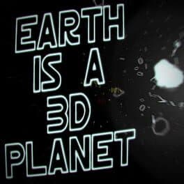 Earth is a 3D Planet cover art