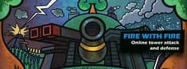 Fire With Fire: Online Tower Attack and Defense cover art