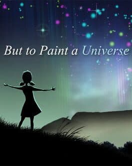 But to Paint a Universe cover art