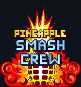 Pineapple Smash Crew cover art