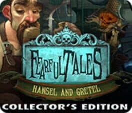 Fearful Tales: Hansel and Gretel - Collector's Edition cover art
