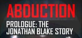 Abduction Prologue: The Story Of Jonathan Blake cover art