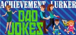 Achievement Lurker: Dad Jokes cover art