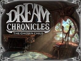 Dream Chronicles: The Chosen Child cover art