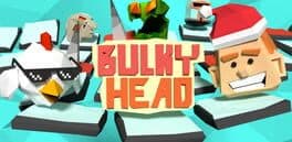 Bulky Head: Use your head to smash nasty objects! cover art