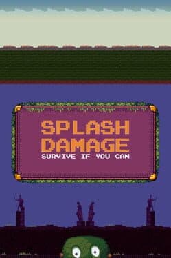 Splash Damage: Survive if you can cover art