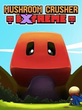 Mushroom Crusher Extreme cover art