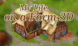 My Life on a Farm 3D cover art