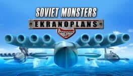 Soviet Monsters: Ekranoplans cover art