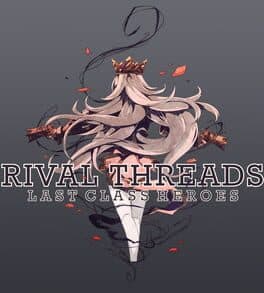 Rival Threads: Last Class Heroes cover art