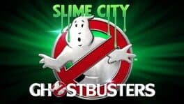 Ghostbusters: Slime City cover art