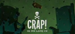 Crap! No One Loves Me cover art