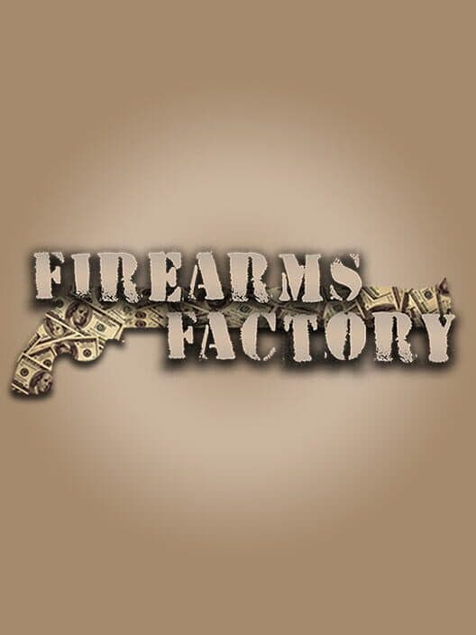 Firearms Factory cover art