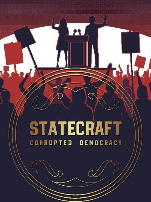 Statecraft: Corrupted Democracy cover art