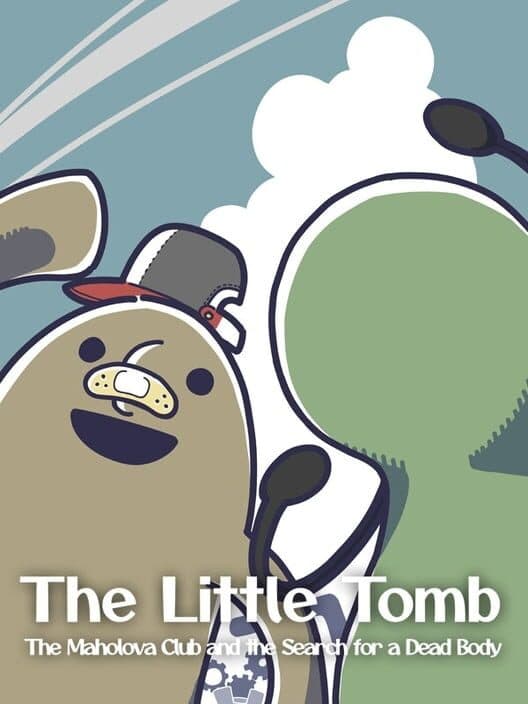 The Little Tomb: The Maholova Club and the Search for a Dead Body cover art