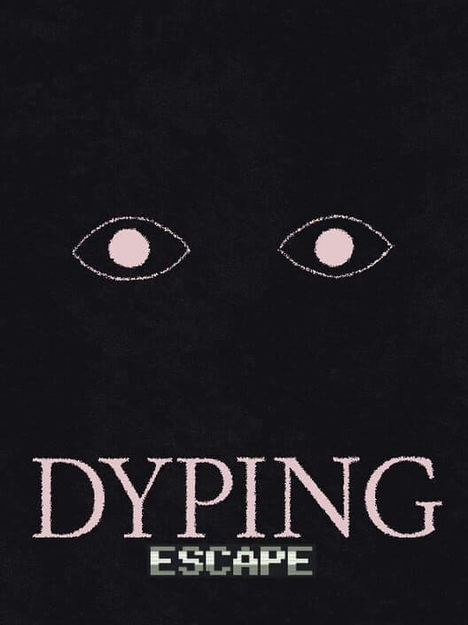 Dyping Escape cover art