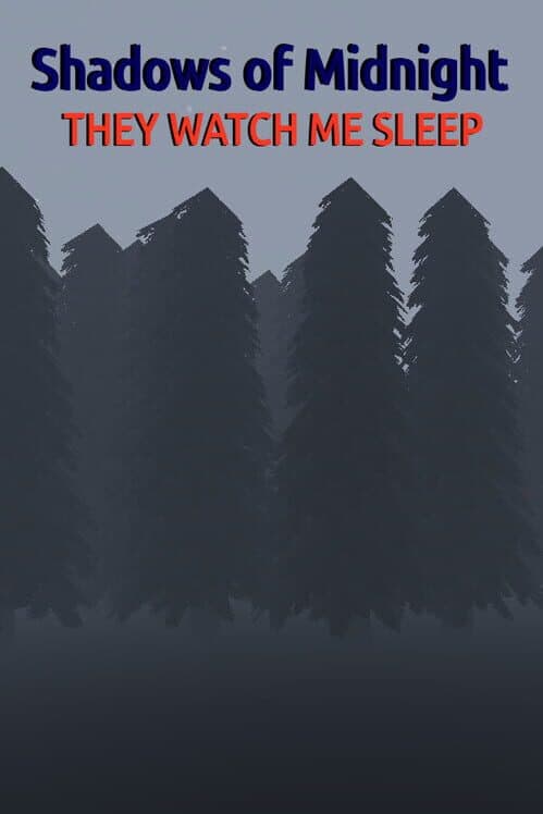 Shadows of Midnight: They Watch Me Sleep