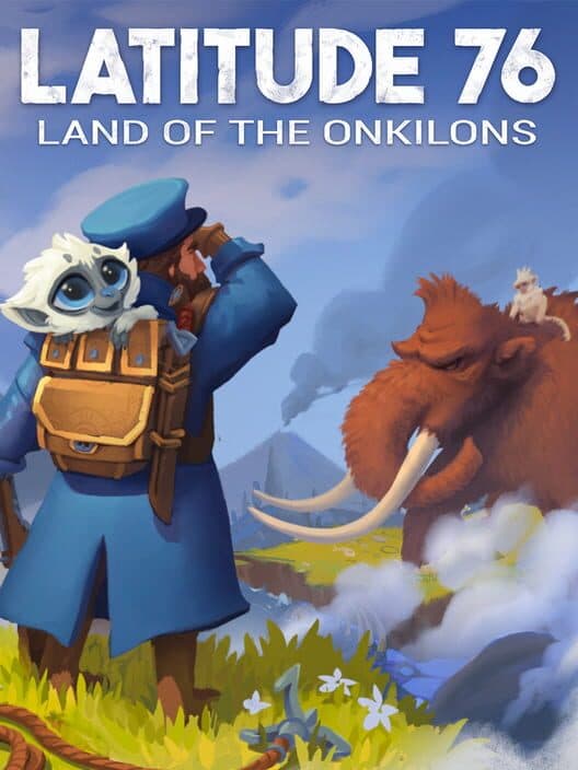 Latitude 76: Land of the Onkilons