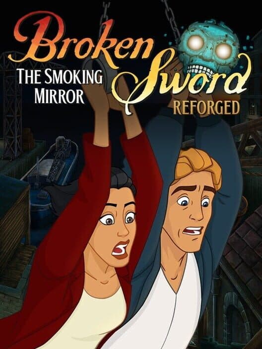 Broken Sword: The Smoking Mirror - Reforged cover art