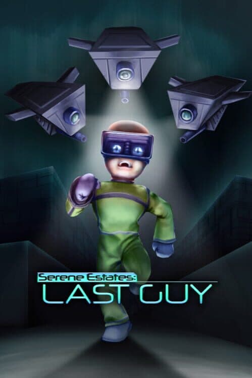 Serene Estates: Last Guy