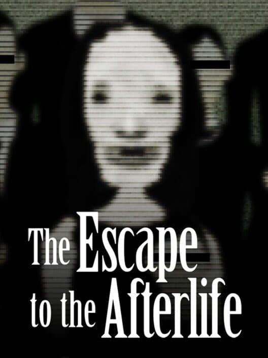 The Escape to the Afterlife