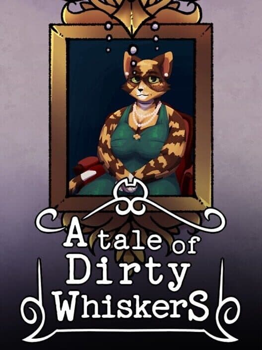 A Tale of Dirty Whiskers