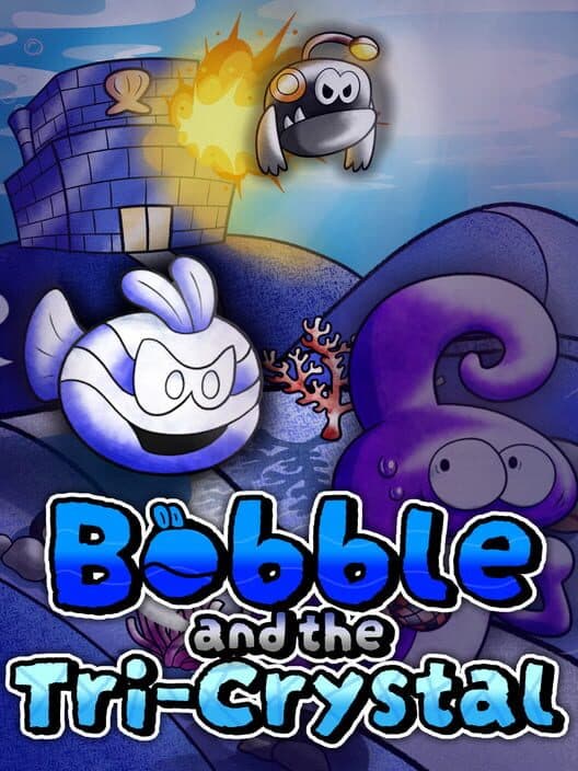 Bobble and the Tri-Crystal