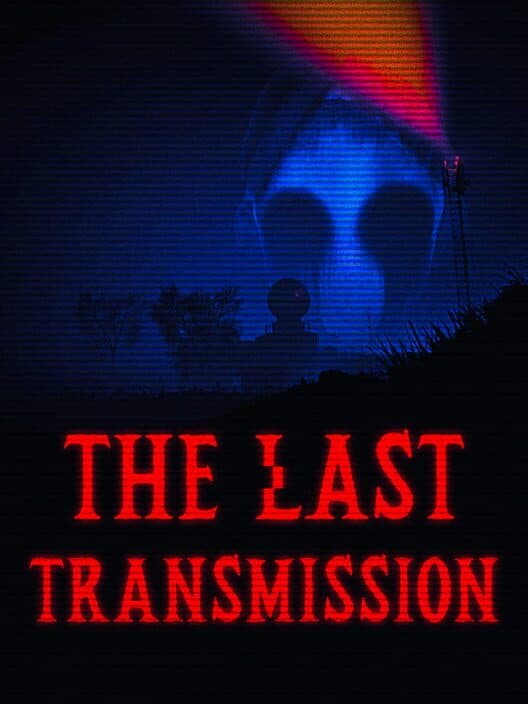 The Last Transmission