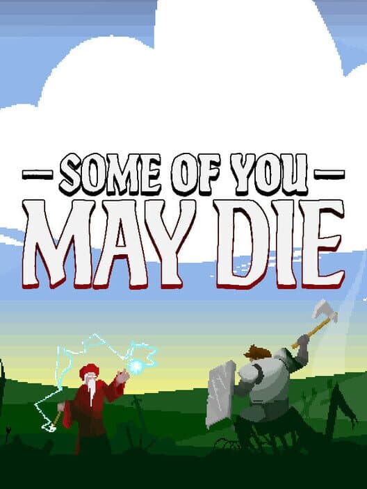 Some of You May Die
