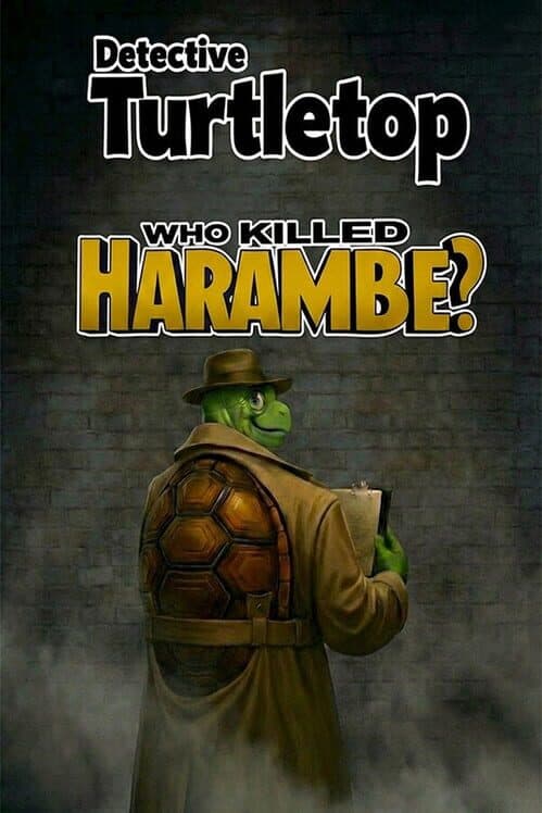 Detective Turtletop: Who Killed Harambe? cover art