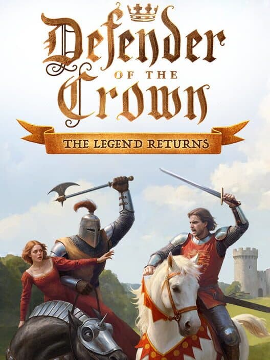 Defender of the Crown: The Legend Returns