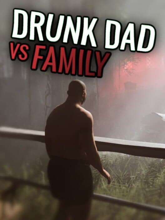 Drunk Dad Vs Family
