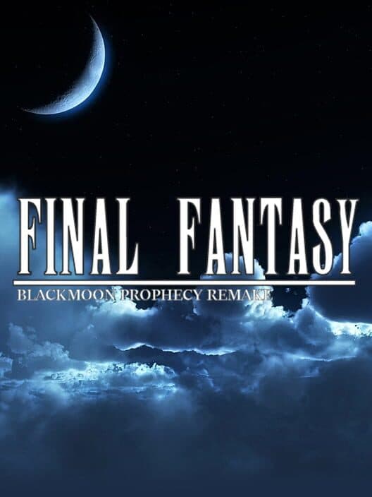 Final Fantasy Blackmoon Prophecy Remake cover art