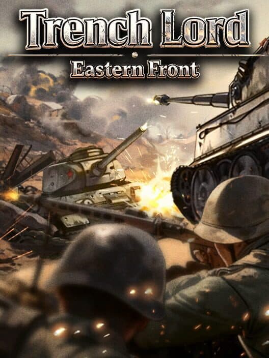 Trench Lord: Eastern Front