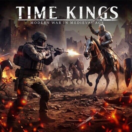 Time Kings: Modern War in Medieval Age cover art
