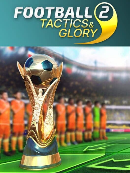 Football, Tactics & Glory 2 cover art