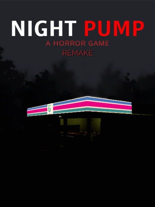 Night Pump: A Horror Game Remake cover art