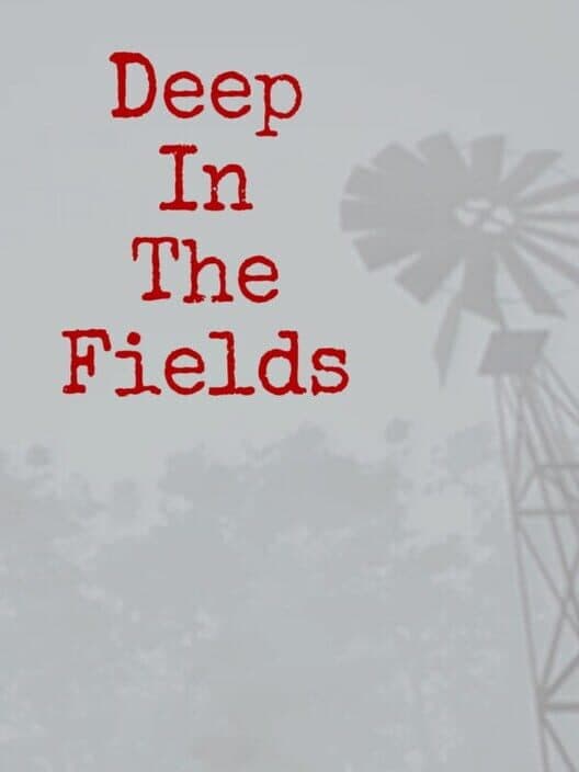Deep in the fields